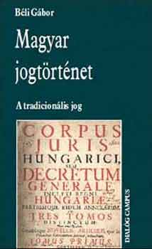 Magyar jogtrtnet - A tradicionlis jog