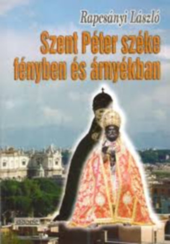 Szent Pter szke fnyben s rnykban