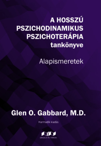 A hossz pszichodinamikus pszichoterpia tanknyve (3. kiads) - Alapismeretek