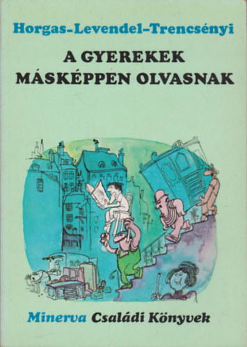 A gyerekek m�sk�ppen olvasnak