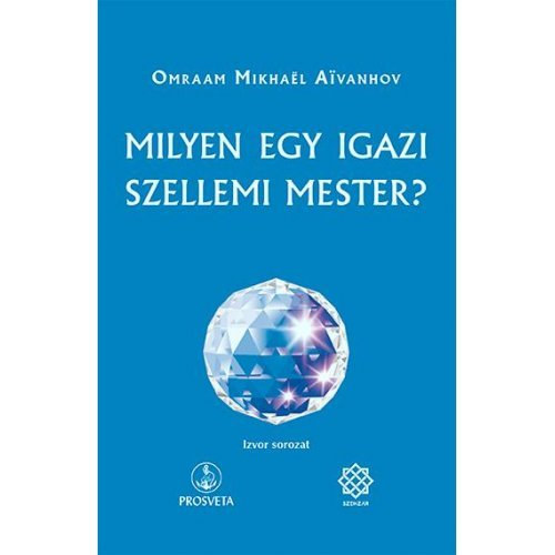 Milyen egy igazi szellemi mester?