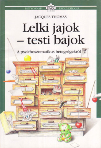 Lelki jajok - testi bajok - A pszichoszomatikus betegsgekrl 1.