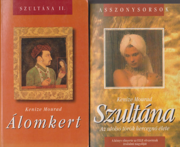 Szult�na - Az utols� t�r�k hercegn� �lete + �lomkert (k�t m�)