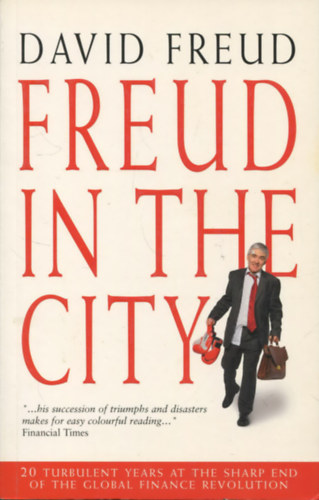 Freud in the City. At the sharp end of the global finance revolution