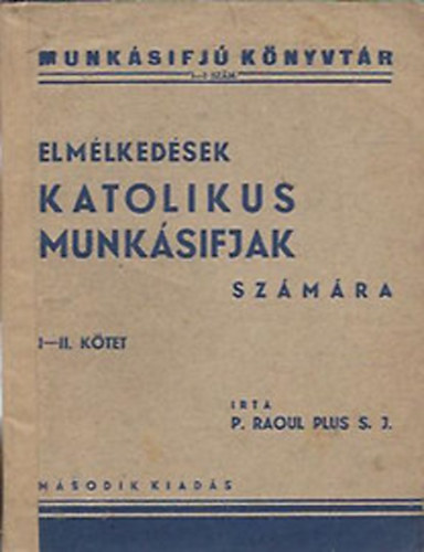 Elmlkedsek katolikus munksifjak szmra I-II. ktet