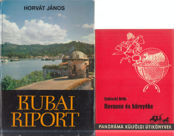 2 db Kuba: Kubai riport + Havanna �s k�rny�ke