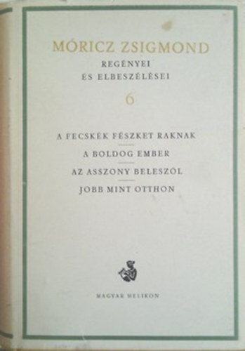 Mricz Zsigmond regnyei s elbeszlsei 6.