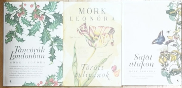 3db M�rk Leon�ra m� - T�nc�r�k Londonban, T�r�tt tulip�nok, Saj�t utakon