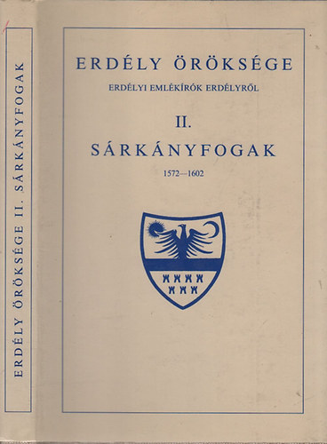 Makkai Lszl - Erdly rksge II.- Srknyfogak (1572-1602)- reprint