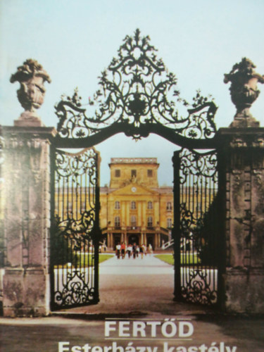Fert�d - Eszterh�zy kast�ly