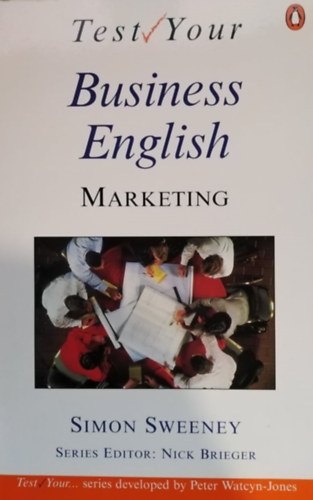 Simon Sweeney - Test Your Business English: Marketing
