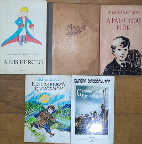 5db k�telez� olvasm�ny - Antoine de Saint-Exup�ry-A kis herceg, Fekete Istv�n-T�skev�r, Moln�r Ferenc-A P�l utcai fi�k, M�ra Ferenc-Kincskeres� kisk�dm�n, G�rdonyi G�za-Egri csillagok