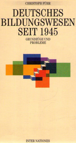 Christoph F�hr - Deutsches Bildungswesen seit 1945