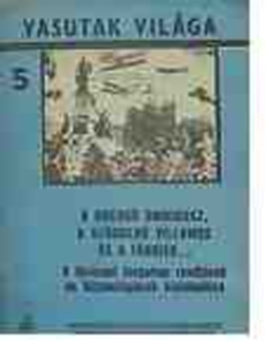 Medveczki �gnes - A kocog� omnibusz, a sz�guld� villamos �s a t�bbiek... (Vasutak vil�ga 5.)