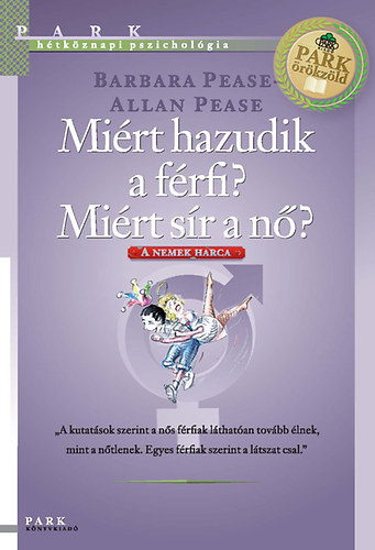 Mirt hazudik a frfi? Mirt sr a n?