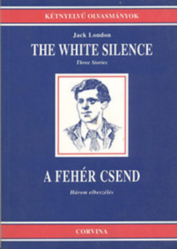 The white silence (three stories)-A fehr csend (hrom elbeszls)