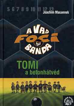 A Vad Focibanda 4. - Tomi, a betonh�tv�d