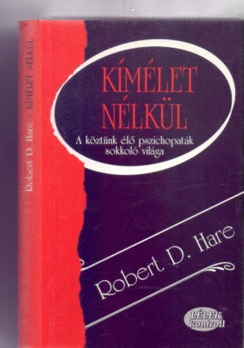 K�m�let n�lk�l - A k�zt�nk �l� pszichopat�k sokkol� vil�ga (L�lek kontroll)