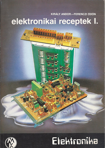 Kirly Andor-Ferenczi dn - Elektronikai receptek I.