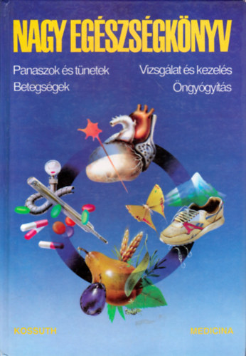 Nagy egszsgknyv (Panaszok s tnetek, betegsgek, vizsglat s kezels, ngygyts)