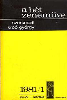 Kro Gyrgy - A ht zenemve: 1981/1 janur-mrcius