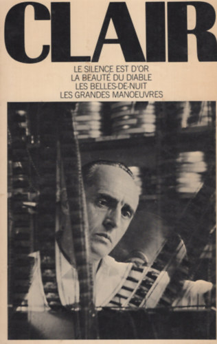 Le silence est d'or  / La beut� du diable / Les belles-de-nuit / Les grandes maoeuvres