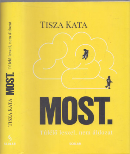 Most- Tll leszel, nem ldozat