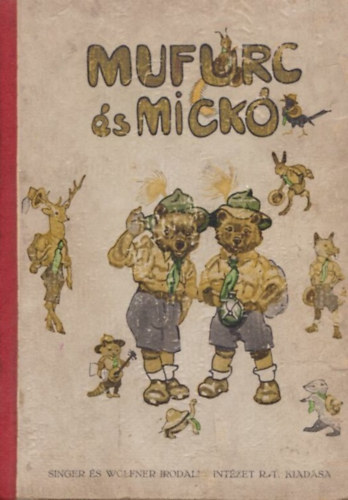 Mufurc �s Mick� (T�ny�rtalp� kom��k �jabb kalandjai)