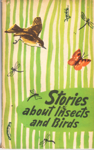 Stories about insects and birds