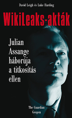 WikiLeaks-aktk - Julian Assange hborja a titkosts ellen