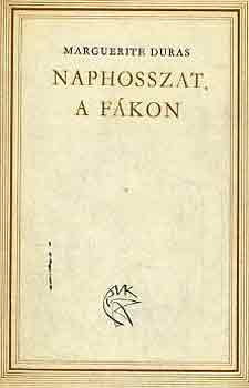 Marguerite Duras - Naphosszat a fkon