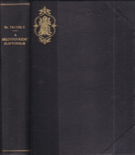 A belgy�gy�szat alapvonalai (dedik�lt)- harmadik, b�v�tett kiad�s