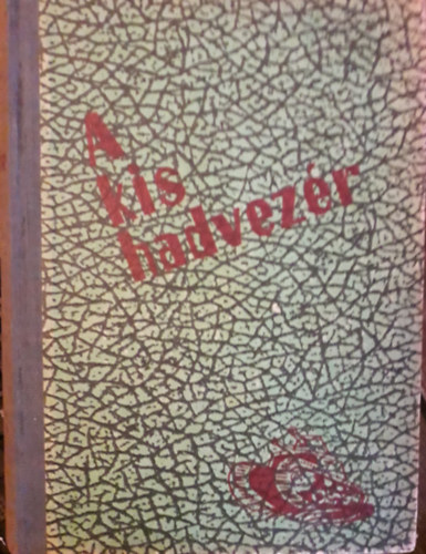 A kis hadvez�r