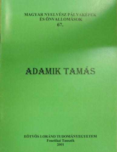 Adamik Tams  (A magyar nyelvsz plyakpek s nvallomsok 67.)