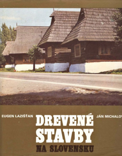 Dreven� stavby na Slovensku (Fa�p�letek Szlov�ki�ban - szlov�k nyelv�)