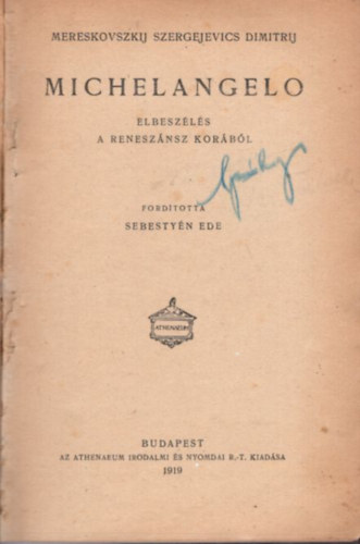 Mereskovszkij Szergejevics Dimitrij Strindberg - Michelangelo - elbeszls a renesznsz korbl + A nagybcsi lma + A Jarl
