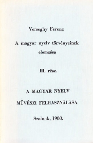 A magyar nyelv trvnyeinek elemzse III. rsz, 1. fzet