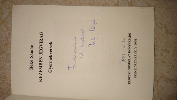 Beke Sndor: Kezemben jgvirg (dediklt)