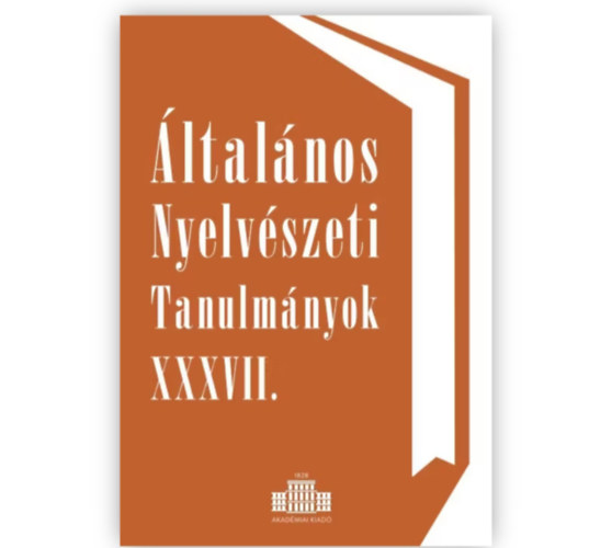 �ltal�nos Nyelv�szeti Tanulm�nyok XXXVII.
