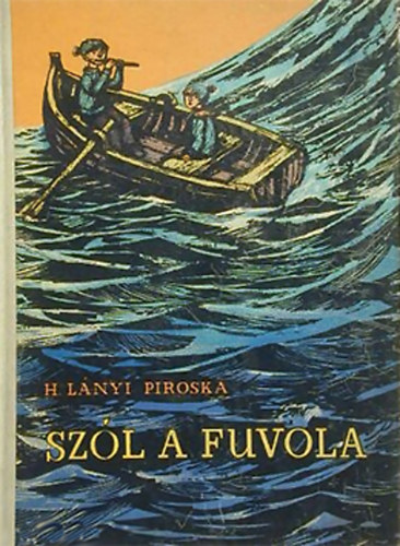 H. L�nyi Piroska - Sz�l a fuvola