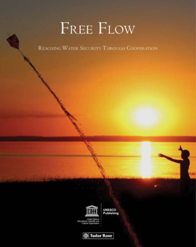 Free Flow - Reaching Water Security Through Coorperation (Free Flow - Reaching Water Security Through Coorperation) ANGOL NYELVEN