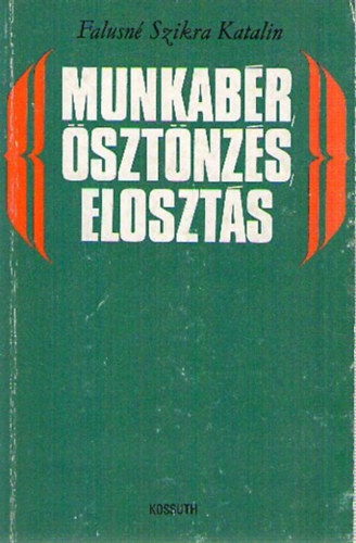Munkabr, sztnzs, eloszts