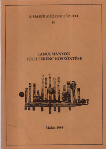 Tanulmnyok - Tth Ferenc Kszntse