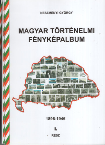 Magyar Trtnelmi Fnykpalbum I-III.