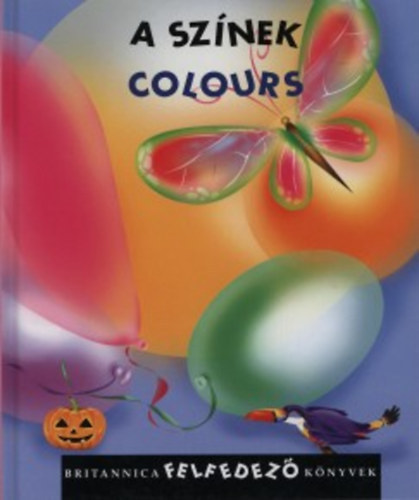  (ism. szerz) - A sznek-Colours (Britannica felfedez knyvek)