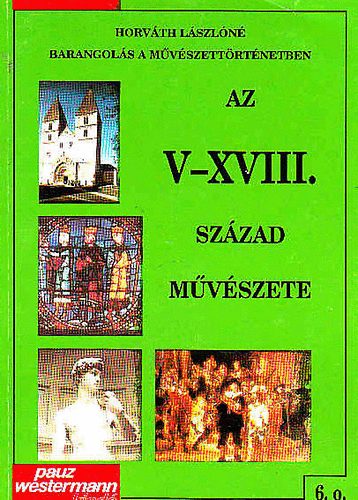 Barangol�s a m�v�szett�rt�netben-Az V-XVIII. sz�zad m�v�szete