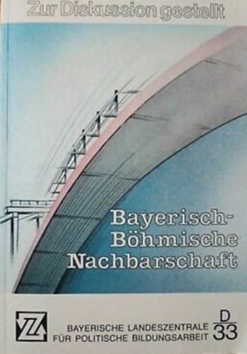 Frank Boldt - Rudolf Hilf - Bayerisch-B�hmische Nachbarschaft