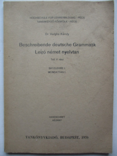 Dr VArgha Kroly - Beschreibende deutsche Grammatik - ler nmet nyelvtan (kzirat)