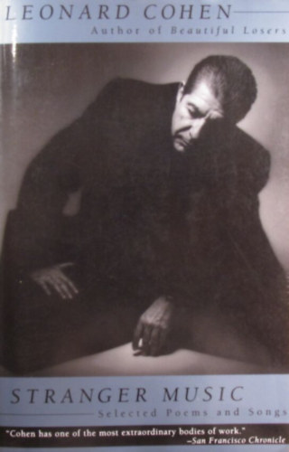 Stranger Music. Selected Poems and Songs