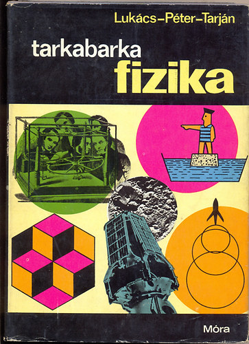 Lukcs-Pter-Tarjn - Tarkabarka fizika